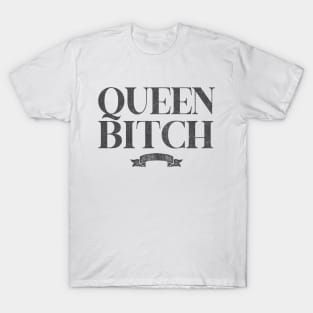 Queen Bitch / Retro Styled Typography Design T-Shirt